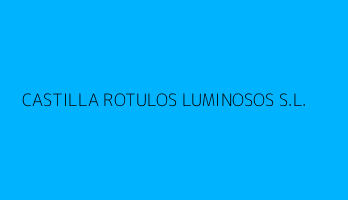 CASTILLA ROTULOS LUMINOSOS S.L.